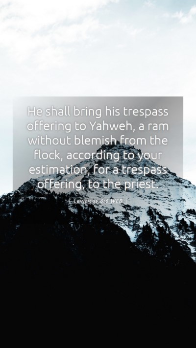 Picture 05 - Leviticus 6:6 WEB Mobile Phone Wallpaper - He shall bring his trespass offering to Yahweh, a - Mobile Bible Verse Wallpaper