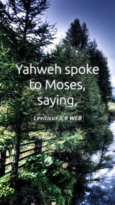 Picture 05 - Leviticus 6:8 WEB Mobile Phone Wallpaper - Yahweh spoke to Moses, - Mobile Bible Verse Wallpaper