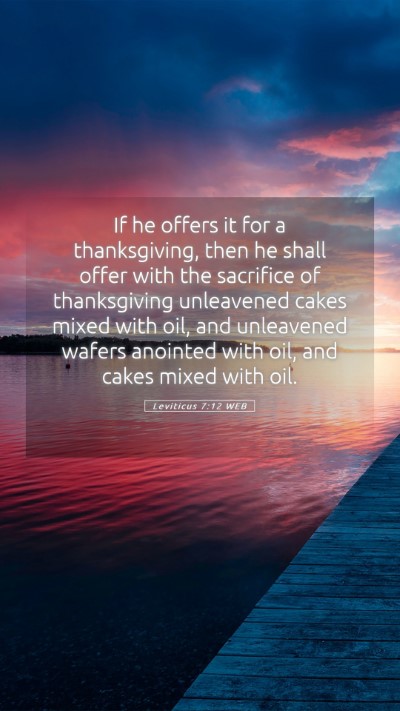 Picture 05 - Leviticus 7:12 WEB Mobile Phone Wallpaper - If he offers it for a thanksgiving, then he shall - Mobile Bible Verse Wallpaper