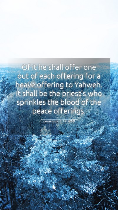 Picture 05 - Leviticus 7:14 WEB Mobile Phone Wallpaper - Of it he shall offer one out of each offering for - Mobile Bible Verse Wallpaper