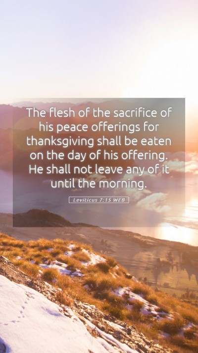 Picture 05 - Leviticus 7:15 WEB Mobile Phone Wallpaper - The flesh of the sacrifice of his peace offerings - Mobile Bible Verse Wallpaper