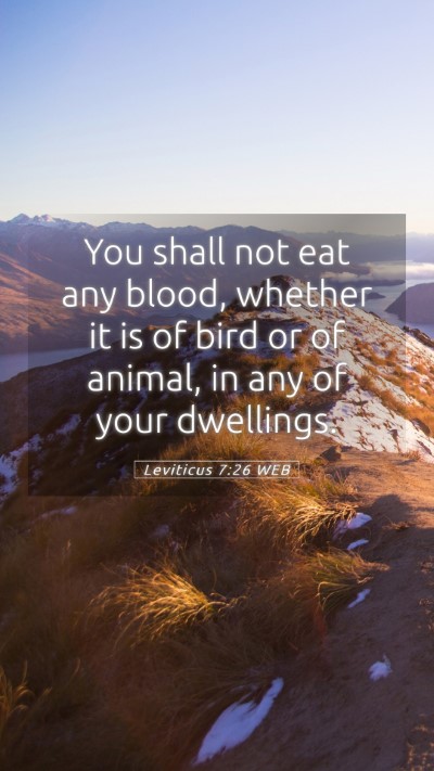 Picture 05 - Leviticus 7:26 WEB Mobile Phone Wallpaper - You shall not eat any blood, whether it is of - Mobile Bible Verse Wallpaper