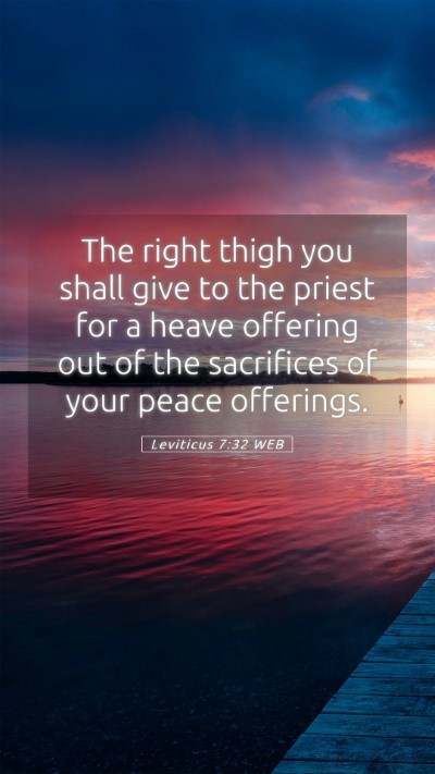 Picture 05 - Leviticus 7:32 WEB Mobile Phone Wallpaper - The right thigh you shall give to the priest for - Mobile Bible Verse Wallpaper