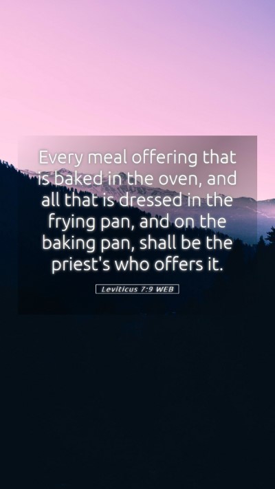 Picture 05 - Leviticus 7:9 WEB Mobile Phone Wallpaper - Every meal offering that is baked in the oven, - Mobile Bible Verse Wallpaper