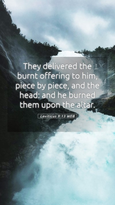 Picture 05 - Leviticus 9:13 WEB Mobile Phone Wallpaper - They delivered the burnt offering to him, piece - Mobile Bible Verse Wallpaper