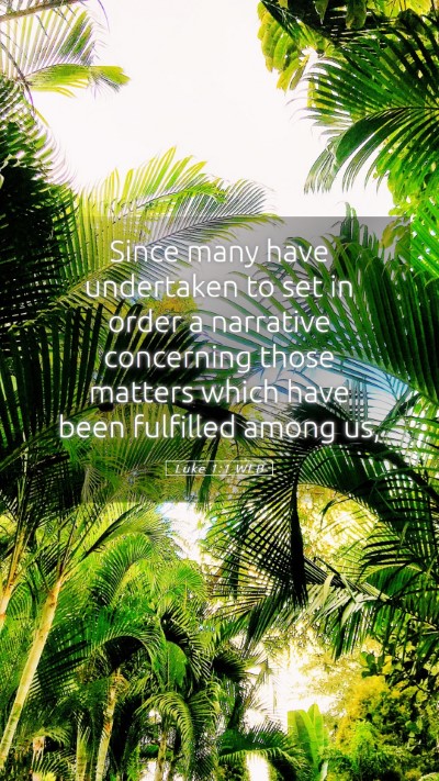 Picture 05 - Luke 1:1 WEB Mobile Phone Wallpaper - Since many have undertaken to set in order a - Mobile Bible Verse Wallpaper