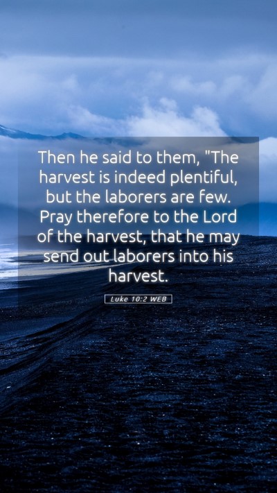 Picture 05 - Luke 10:2 WEB Mobile Phone Wallpaper - Then he said to them, 