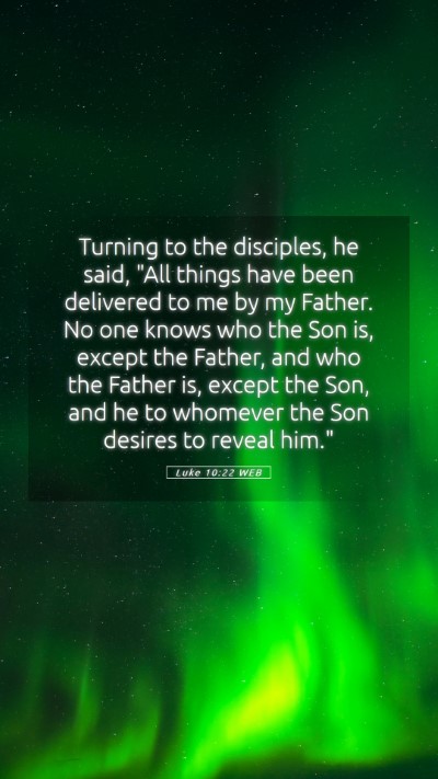 Picture 05 - Luke 10:22 WEB Mobile Phone Wallpaper - Turning to the disciples, he said, 
