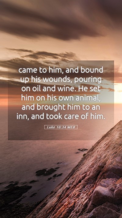 Picture 05 - Luke 10:34 WEB Mobile Phone Wallpaper - came to him, and bound up his wounds, pouring on - Mobile Bible Verse Wallpaper