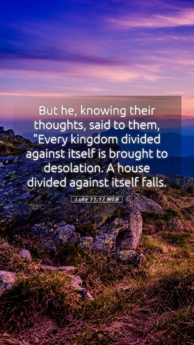 Picture 05 - Luke 11:17 WEB Mobile Phone Wallpaper - But he, knowing their thoughts, said to them, - Mobile Bible Verse Wallpaper