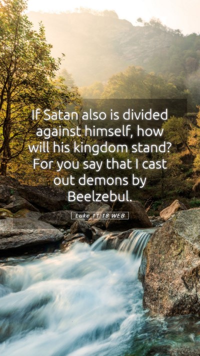 Picture 05 - Luke 11:18 WEB Mobile Phone Wallpaper - If Satan also is divided against himself, how - Mobile Bible Verse Wallpaper