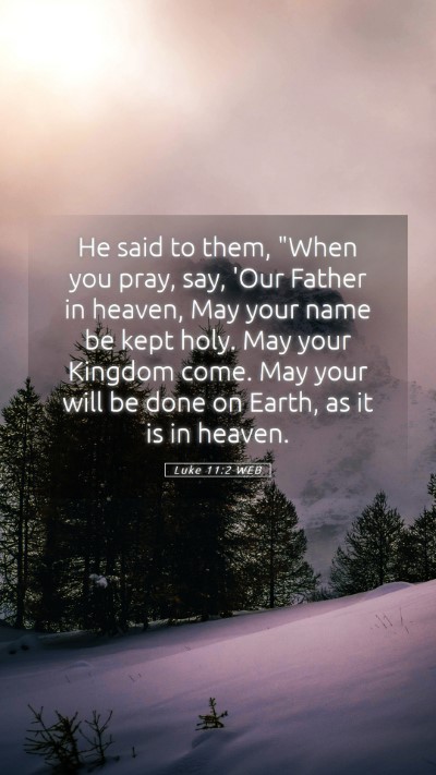 Picture 05 - Luke 11:2 WEB Mobile Phone Wallpaper - He said to them, 