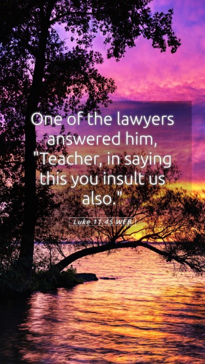Picture 05 - Luke 11:45 WEB Mobile Phone Wallpaper - One of the lawyers answered him, 