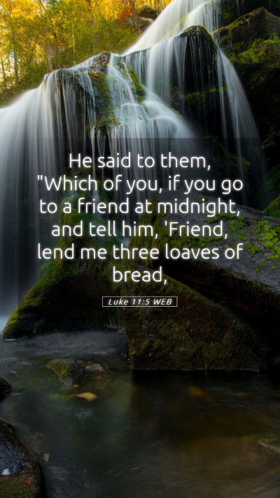 Picture 05 - Luke 11:5 WEB Mobile Phone Wallpaper - He said to them, 