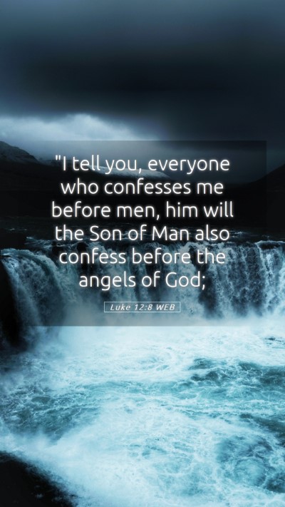 Picture 05 - Luke 12:8 WEB Mobile Phone Wallpaper - 