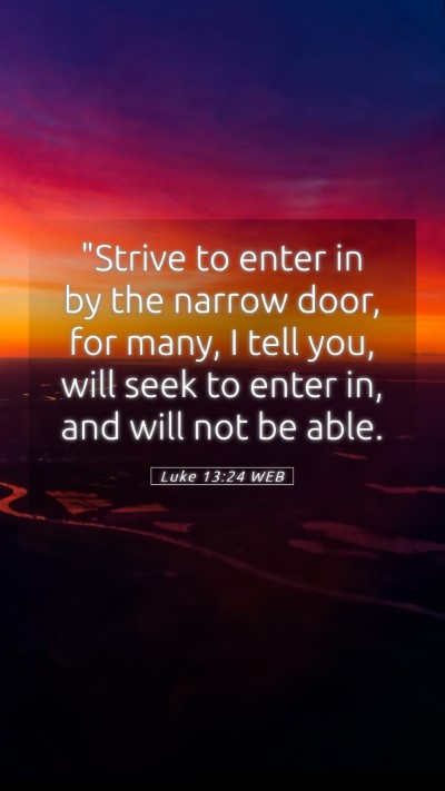 Picture 05 - Luke 13:24 WEB Mobile Phone Wallpaper - 