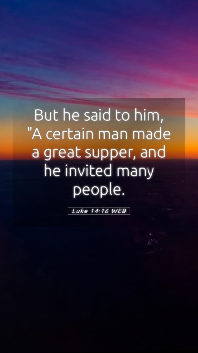 Picture 05 - Luke 14:16 WEB Mobile Phone Wallpaper - But he said to him, 
