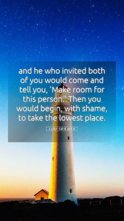 Picture 05 - Luke 14:9 WEB Mobile Phone Wallpaper - and he who invited both of you would come and - Mobile Bible Verse Wallpaper