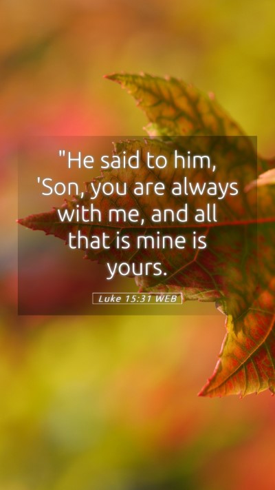 Picture 05 - Luke 15:31 WEB Mobile Phone Wallpaper - 