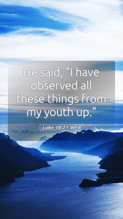 Picture 05 - Luke 18:21 WEB Mobile Phone Wallpaper - He said, 