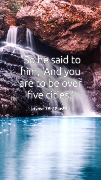 Picture 05 - Luke 19:19 WEB Mobile Phone Wallpaper - 