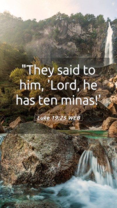 Picture 05 - Luke 19:25 WEB Mobile Phone Wallpaper - 