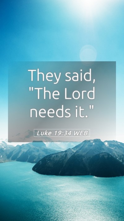 Picture 05 - Luke 19:34 WEB Mobile Phone Wallpaper - They said, 