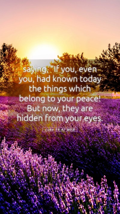 Picture 05 - Luke 19:42 WEB Mobile Phone Wallpaper - saying, 