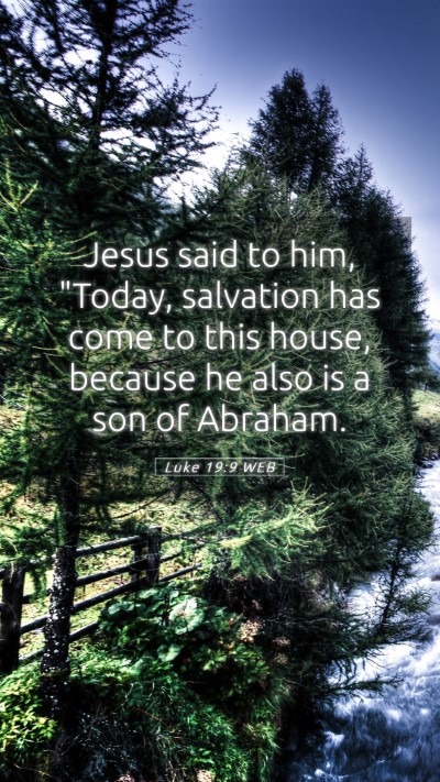 Picture 05 - Luke 19:9 WEB Mobile Phone Wallpaper - Jesus said to him, 