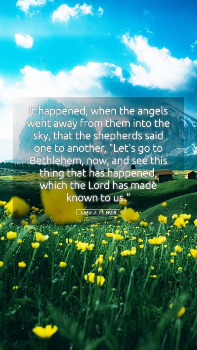 Picture 05 - Luke 2:15 WEB Mobile Phone Wallpaper - It happened, when the angels went away from them - Mobile Bible Verse Wallpaper