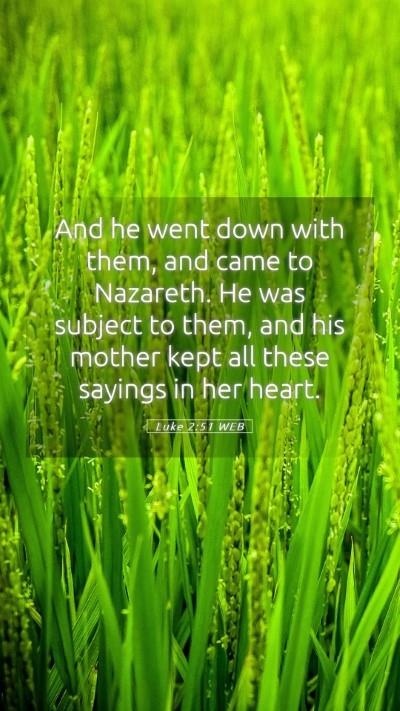 Picture 05 - Luke 2:51 WEB Mobile Phone Wallpaper - And he went down with them, and came to Nazareth. - Mobile Bible Verse Wallpaper
