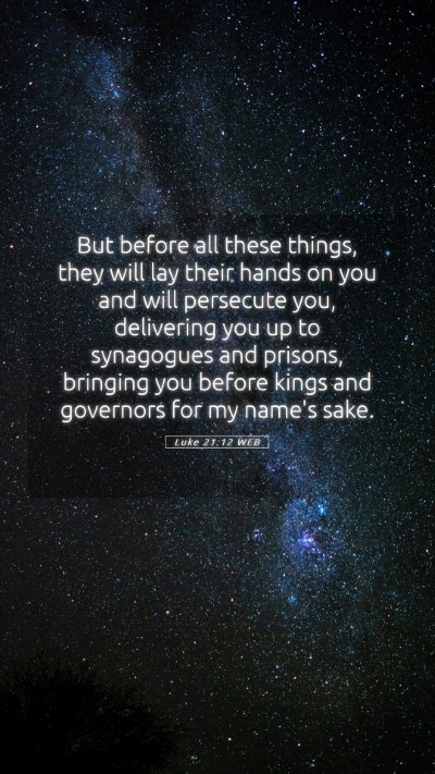 Picture 05 - Luke 21:12 WEB Mobile Phone Wallpaper - But before all these things, they will lay their - Mobile Bible Verse Wallpaper