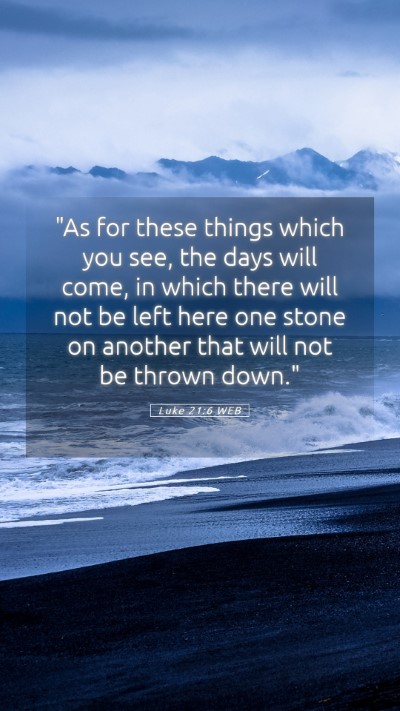 Picture 05 - Luke 21:6 WEB Mobile Phone Wallpaper - 