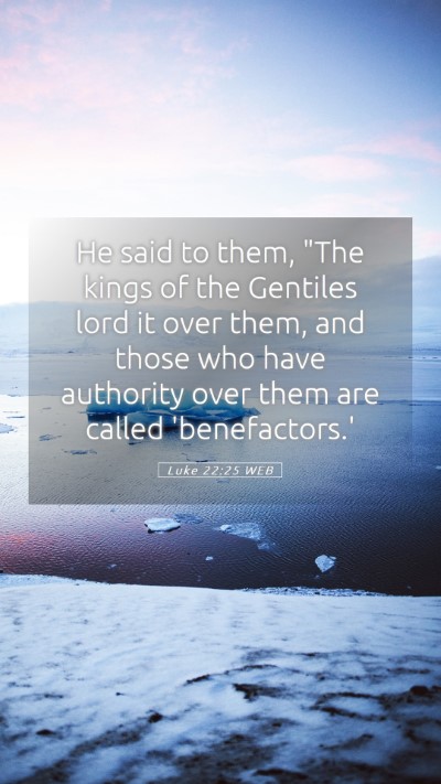 Picture 05 - Luke 22:25 WEB Mobile Phone Wallpaper - He said to them, 