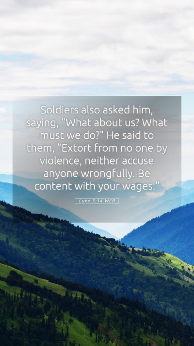 Picture 05 - Luke 3:14 WEB Mobile Phone Wallpaper - Soldiers also asked him, saying, 
