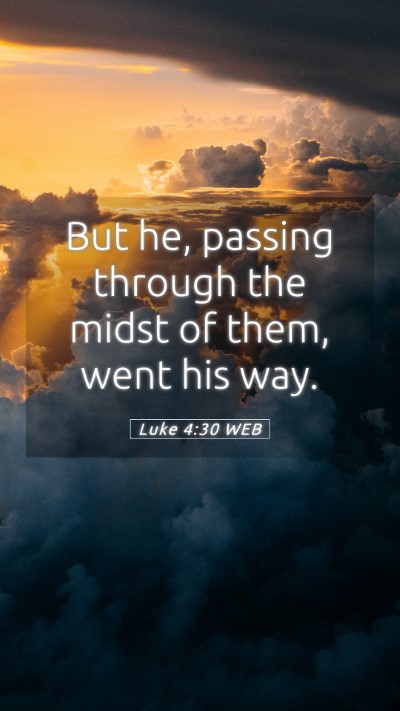 Picture 05 - Luke 4:30 WEB Mobile Phone Wallpaper - But he, passing through the midst of them, went - Mobile Bible Verse Wallpaper