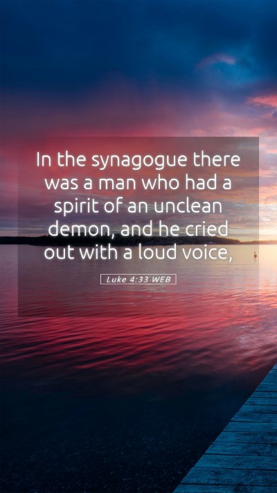 Picture 05 - Luke 4:33 WEB Mobile Phone Wallpaper - In the synagogue there was a man who had a spirit - Mobile Bible Verse Wallpaper