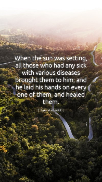 Picture 05 - Luke 4:40 WEB Mobile Phone Wallpaper - When the sun was setting, all those who had any - Mobile Bible Verse Wallpaper