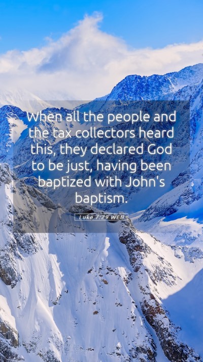 Picture 05 - Luke 7:29 WEB Mobile Phone Wallpaper - When all the people and the tax collectors heard - Mobile Bible Verse Wallpaper