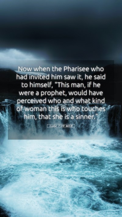 Picture 05 - Luke 7:39 WEB Mobile Phone Wallpaper - Now when the Pharisee who had invited him saw it, - Mobile Bible Verse Wallpaper