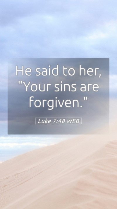 Picture 05 - Luke 7:48 WEB Mobile Phone Wallpaper - He said to her, 