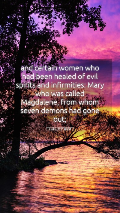 Picture 05 - Luke 8:2 WEB Mobile Phone Wallpaper - and certain women who had been healed of evil - Mobile Bible Verse Wallpaper
