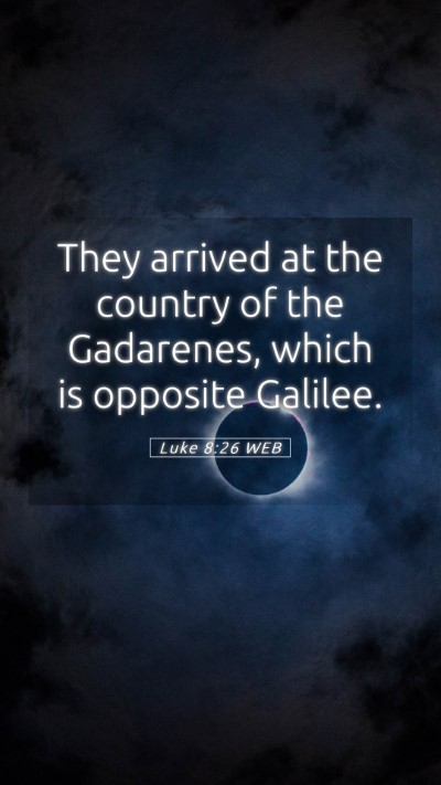Picture 05 - Luke 8:26 WEB Mobile Phone Wallpaper - They arrived at the country of the Gadarenes, - Mobile Bible Verse Wallpaper