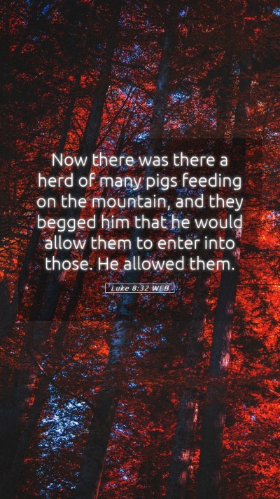Picture 05 - Luke 8:32 WEB Mobile Phone Wallpaper - Now there was there a herd of many pigs feeding - Mobile Bible Verse Wallpaper