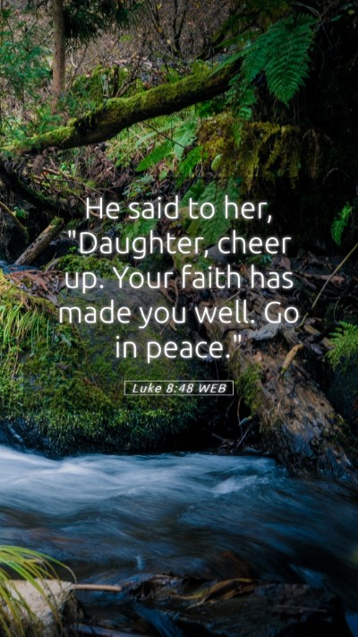 Picture 05 - Luke 8:48 WEB Mobile Phone Wallpaper - He said to her, 
