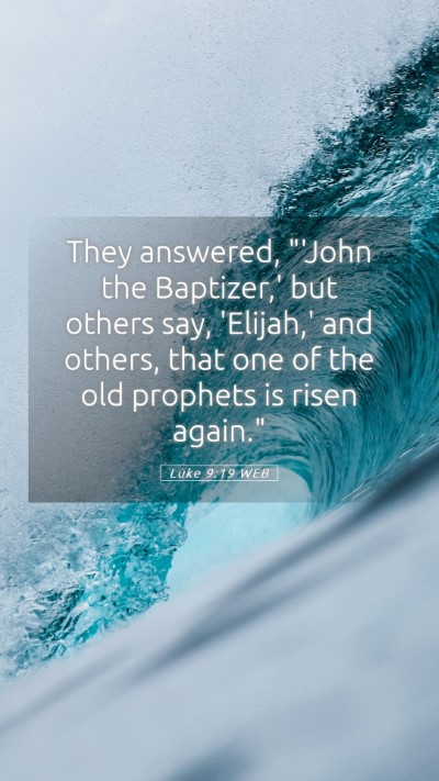 Picture 05 - Luke 9:19 WEB Mobile Phone Wallpaper - They answered, 