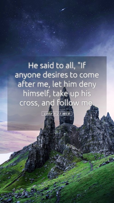 Picture 05 - Luke 9:23 WEB Mobile Phone Wallpaper - He said to all, 