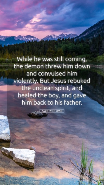 Picture 05 - Luke 9:42 WEB Mobile Phone Wallpaper - While he was still coming, the demon threw him - Mobile Bible Verse Wallpaper