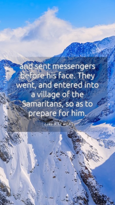 Picture 05 - Luke 9:52 WEB Mobile Phone Wallpaper - and sent messengers before his face. They went, - Mobile Bible Verse Wallpaper