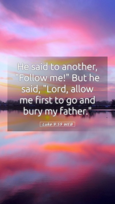 Picture 05 - Luke 9:59 WEB Mobile Phone Wallpaper - He said to another, 
